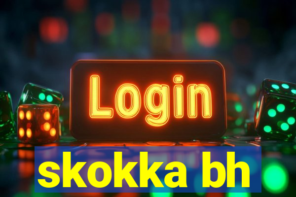 skokka bh